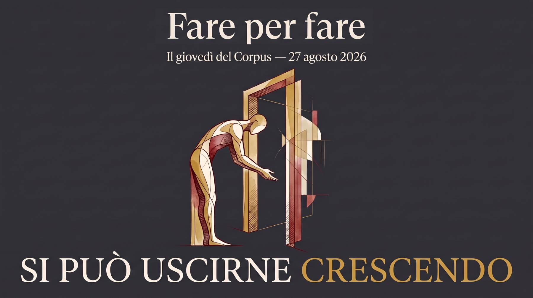 Fare per fare — puntata #6 de Il giovedì del Corpus, serata del 27 agosto 2026.