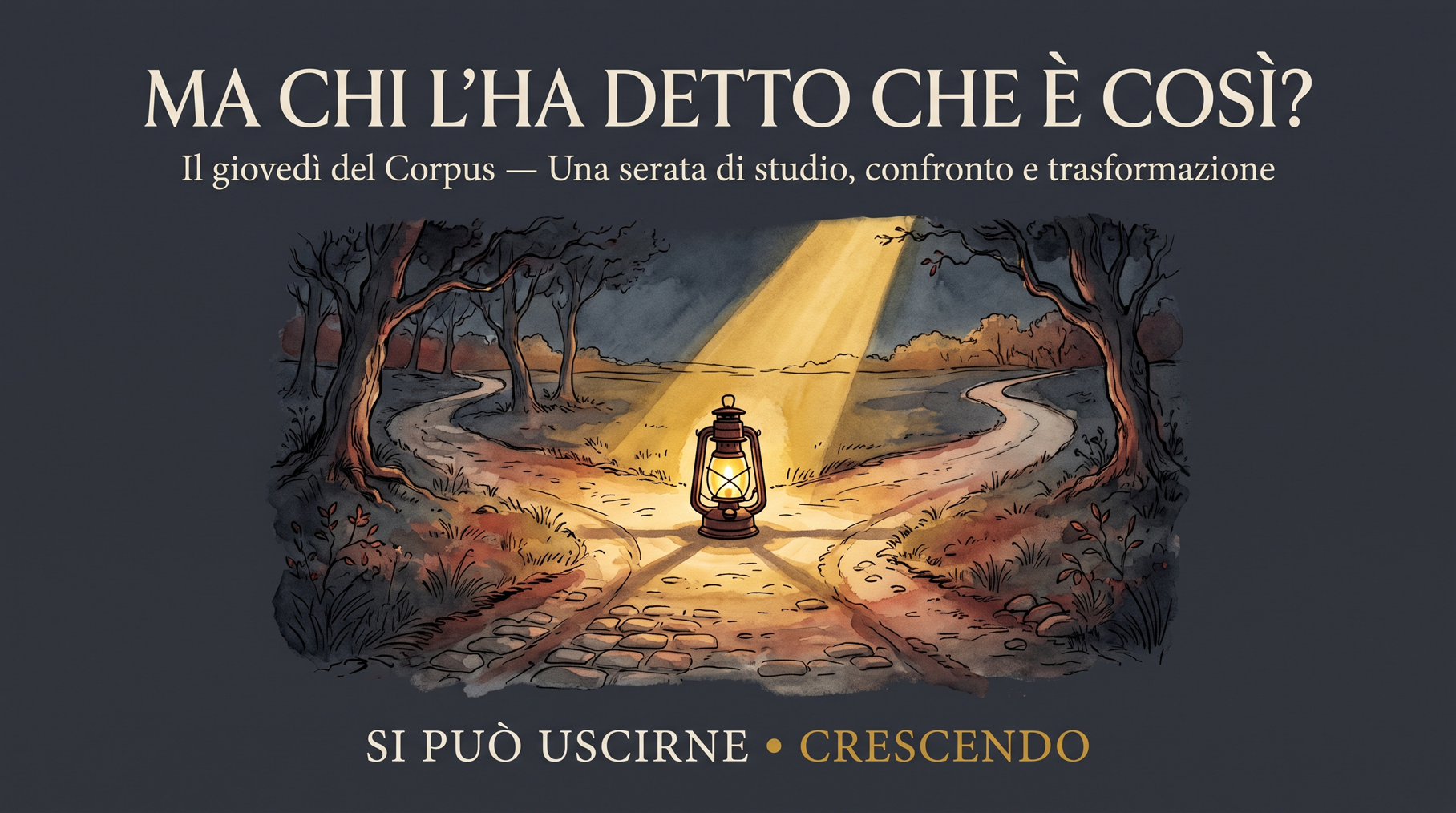 Copertina — Ma chi l'ha detto che è così?: una lanterna accesa a un bivio. Il giovedì del Corpus, puntata #13.